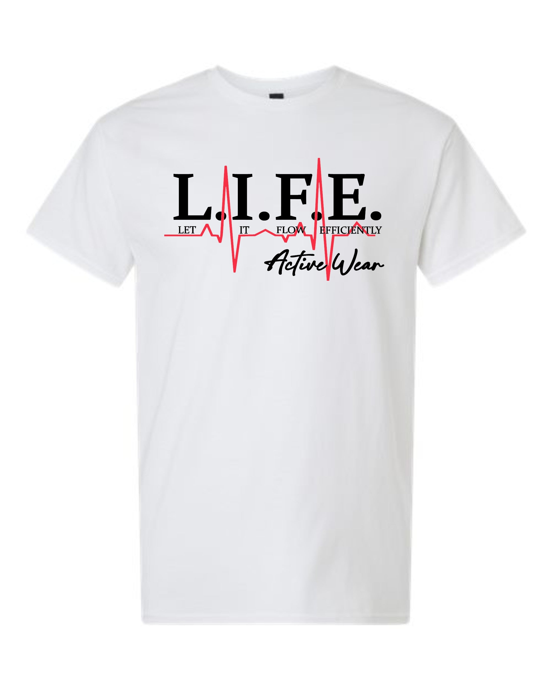 L.I.F.E Let It Flow Efficiently Brand T-shirt