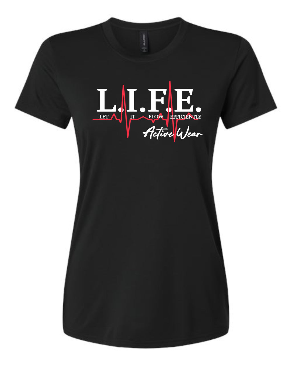 L.I.F.E Let It Flow Efficiently Brand DRI-FIT T-shirt