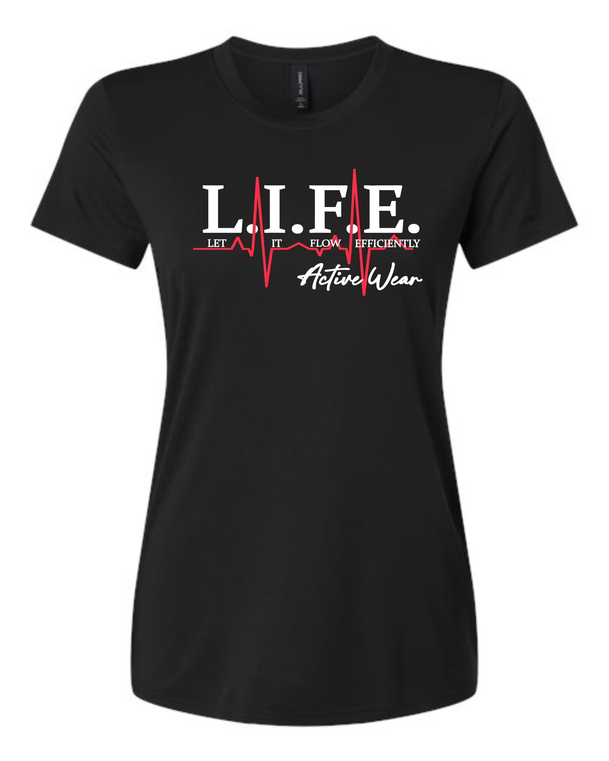 L.I.F.E Let It Flow Efficiently Brand DRI-FIT T-shirt