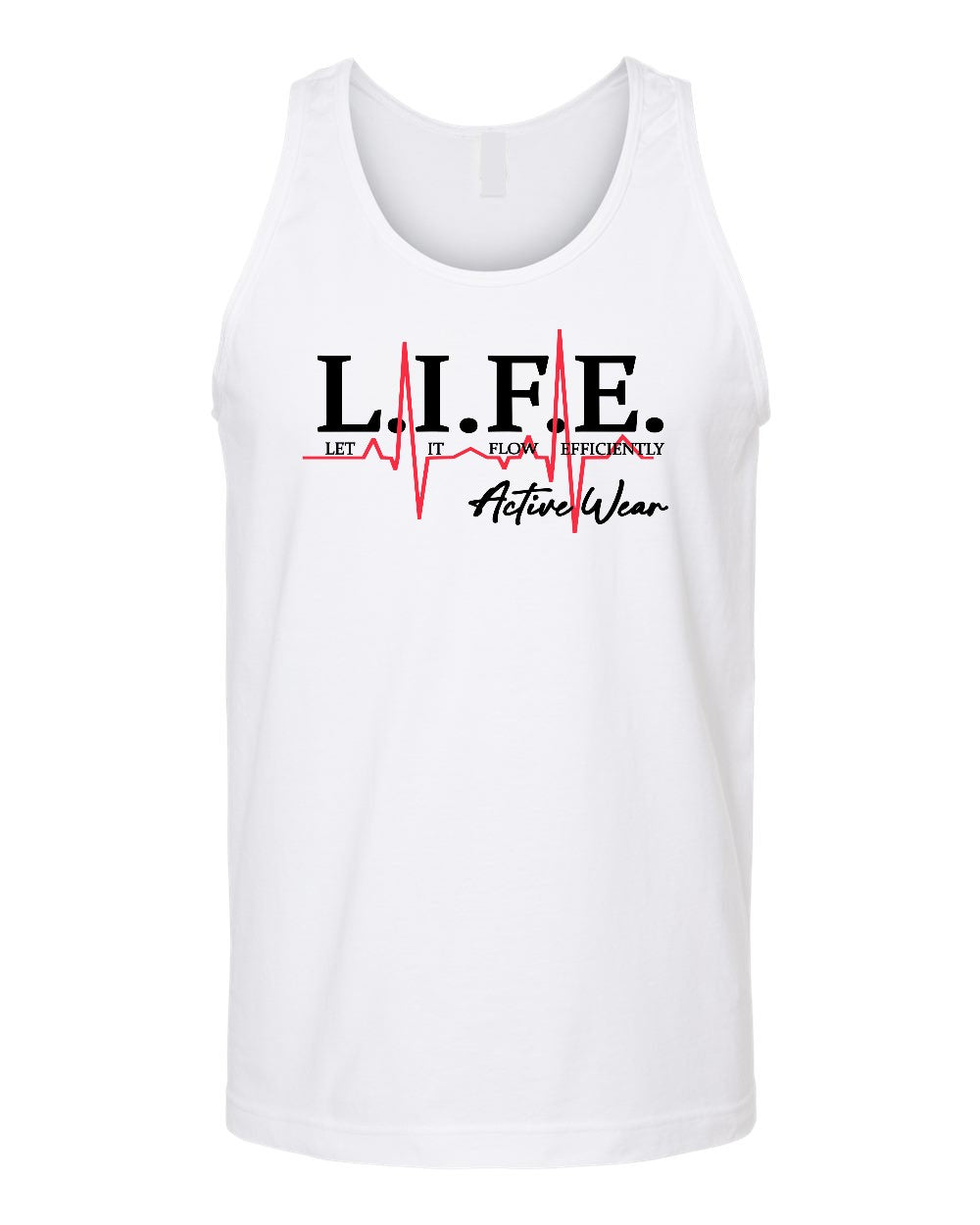 L.I.F.E Let It Flow Efficiently Brand Tank